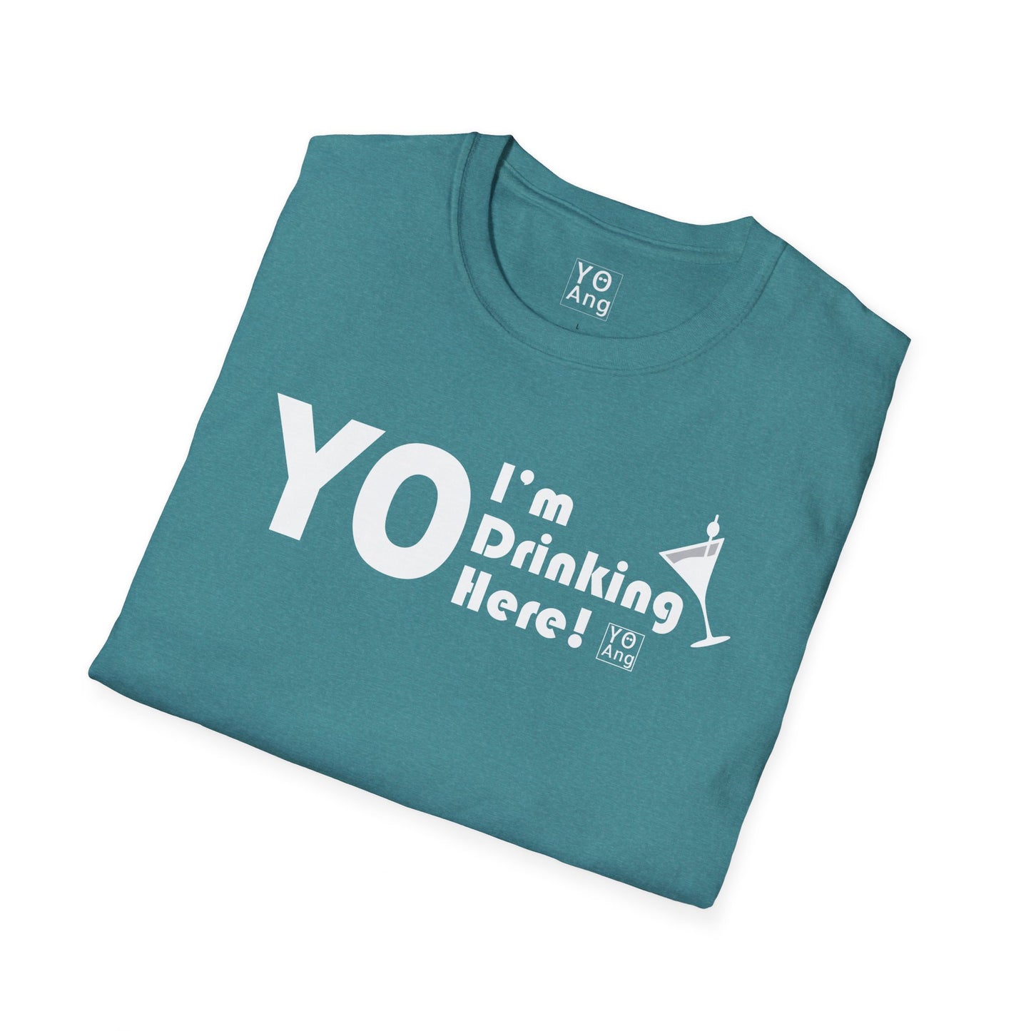 YO I'm Drinking Here • YO Ang NYC • Softstyle T-Shirt