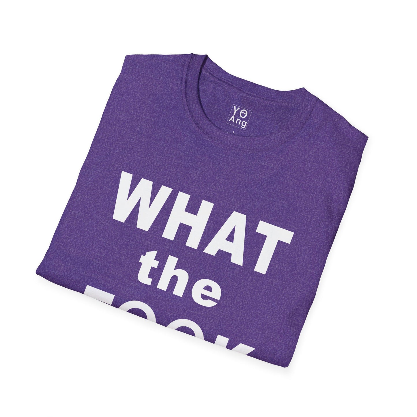 What the FOOK! • YO Ang • Softstyle T-Shirt