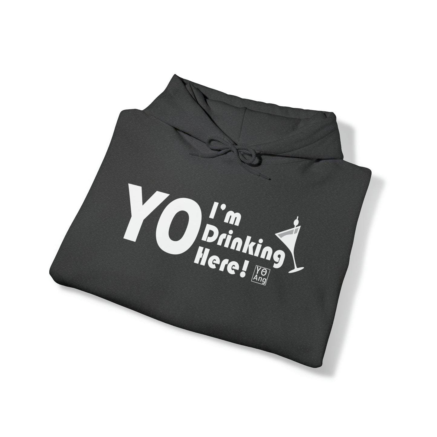 YO I'm Drinking Here! • YO Ang • Heavy Blend™ Hoodie Sweatshirt