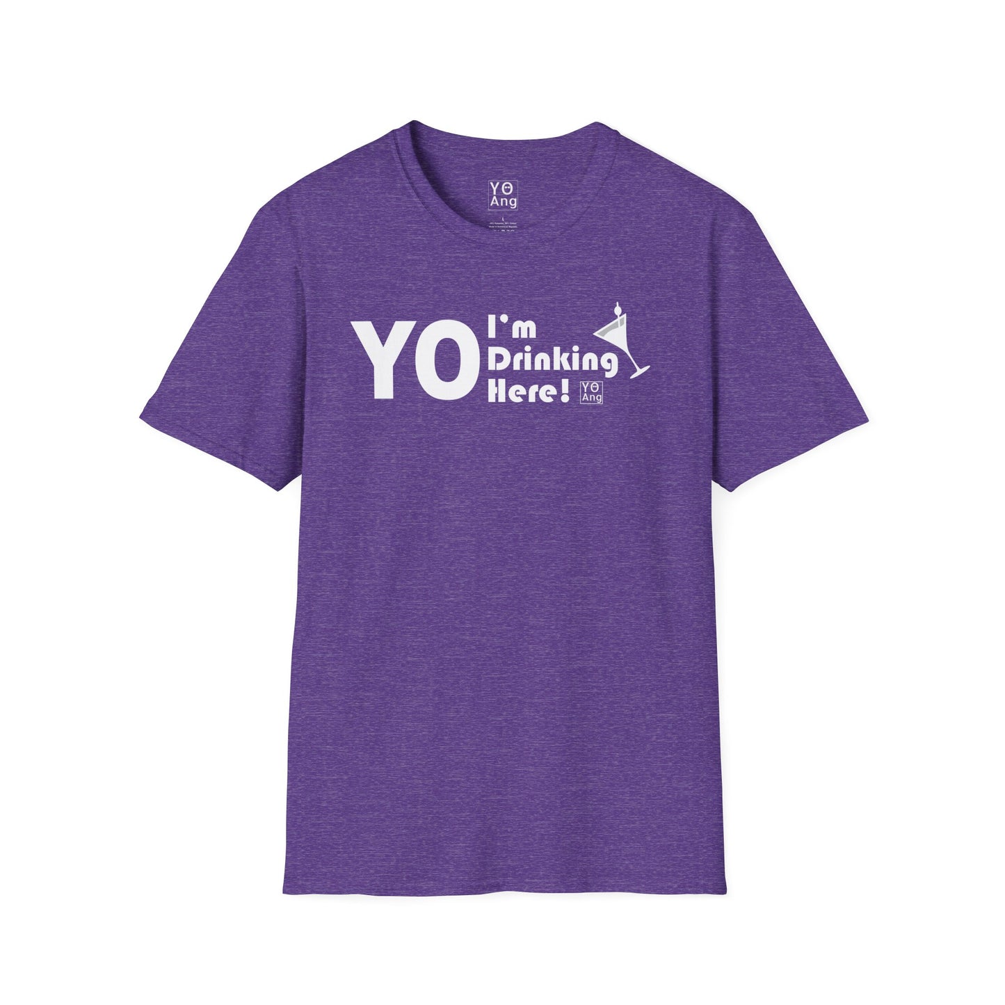 YO I'm Drinking Here • YO Ang NYC • Softstyle T-Shirt