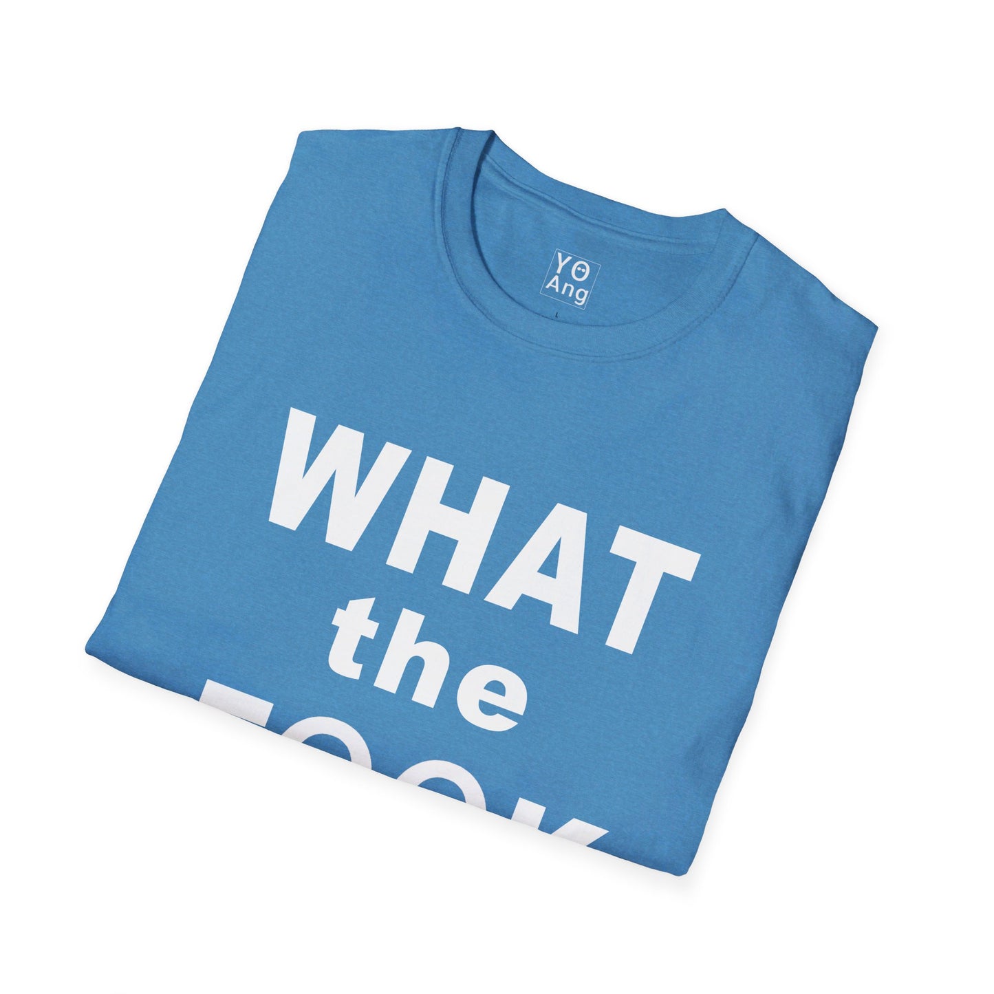 What the FOOK! • YO Ang • Softstyle T-Shirt