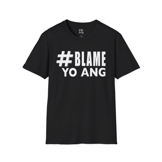 #Blame YO Ang • YO Ang • Unisex Softstyle T-Shirt