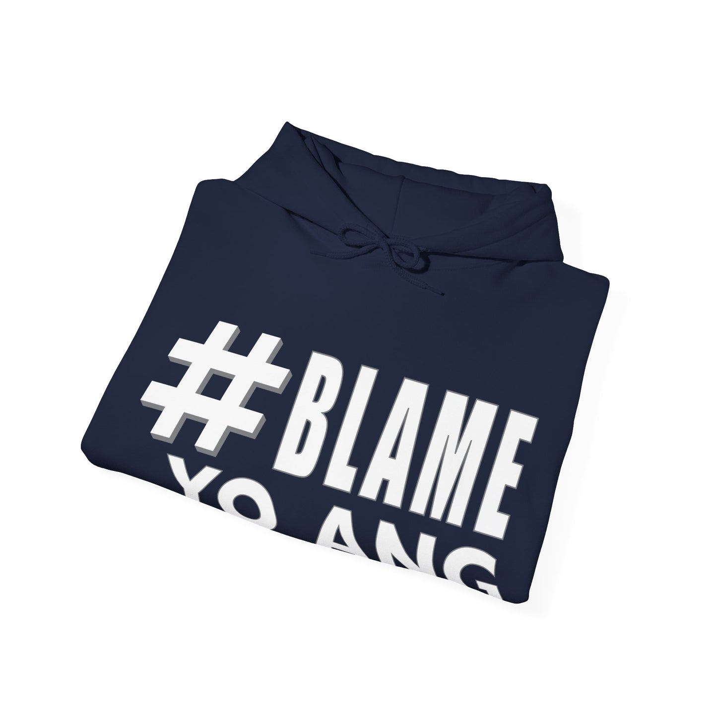 #Blame YO Ang • YO Ang NYC • Heavy Blend™ Hoodie Sweatshirt