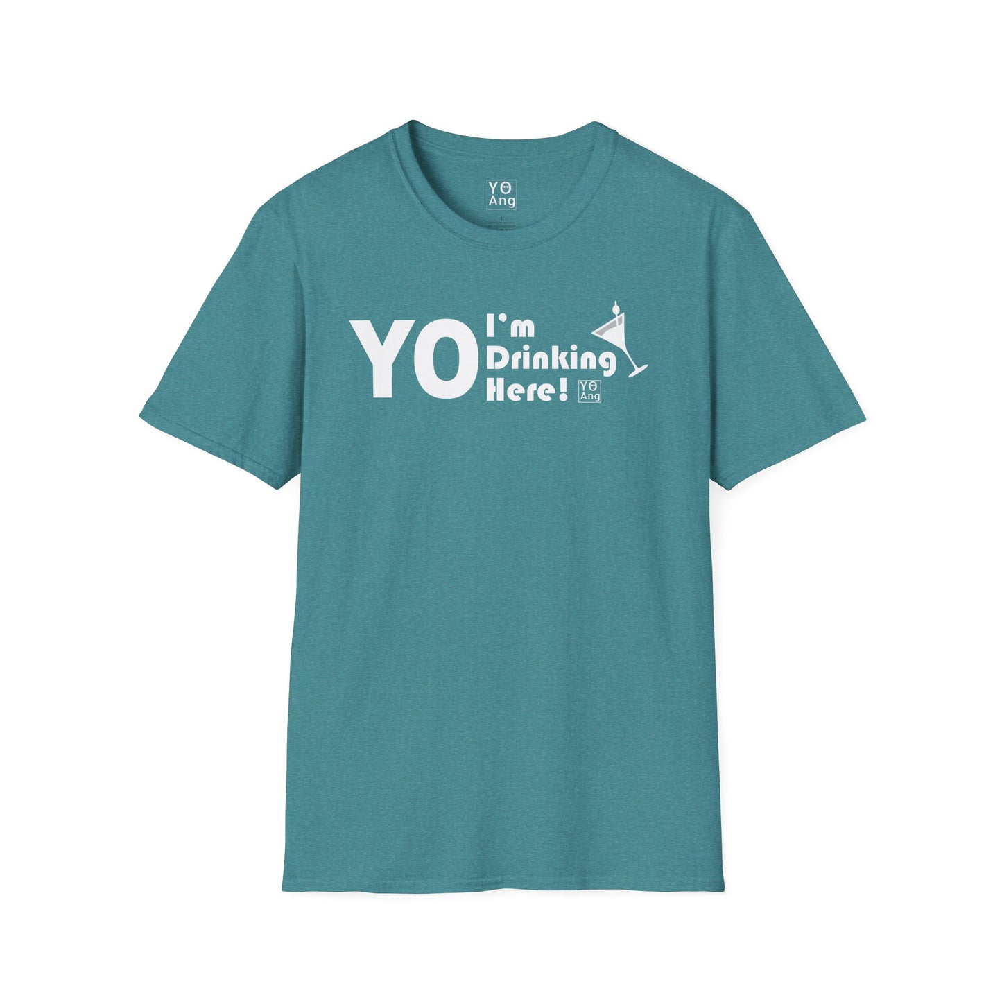 YO I'm Drinking Here • YO Ang NYC • Softstyle T-Shirt