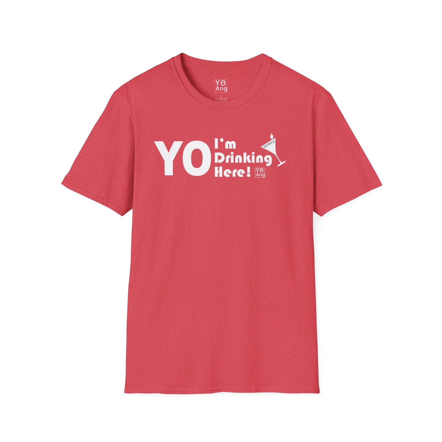 YO I'm Drinking Here • YO Ang NYC • Softstyle T-Shirt