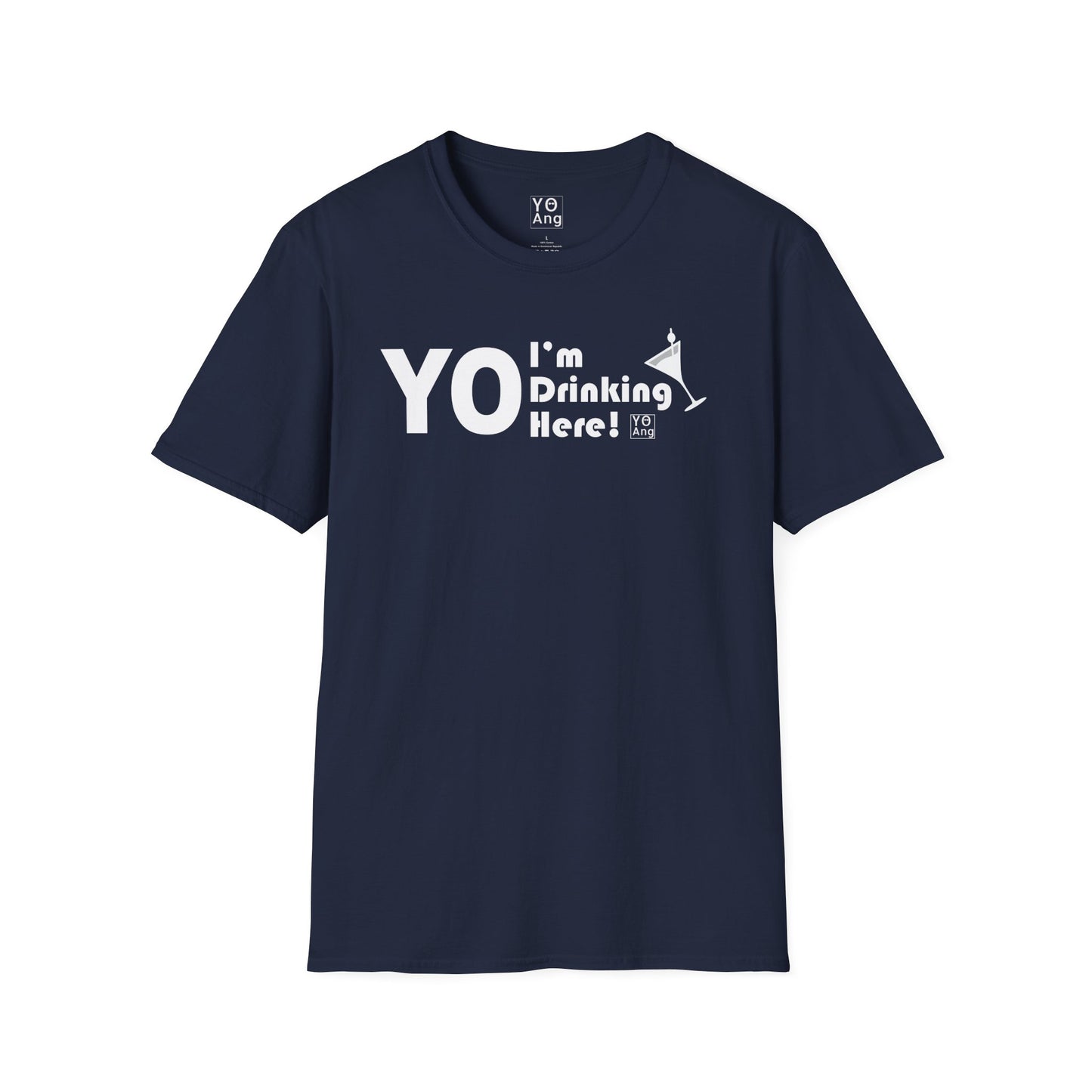 YO I'm Drinking Here • YO Ang NYC • Softstyle T-Shirt