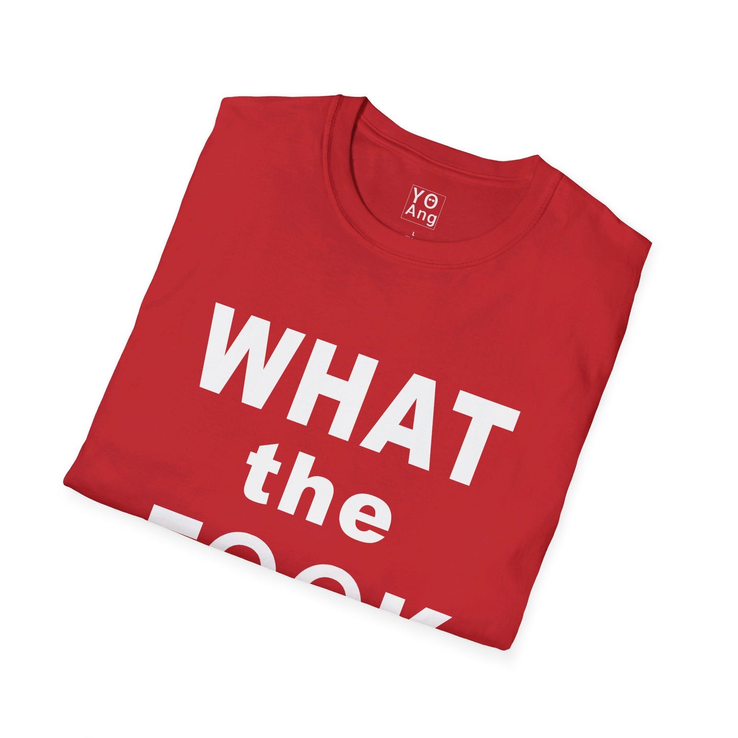 What the FOOK! • YO Ang • Softstyle T-Shirt