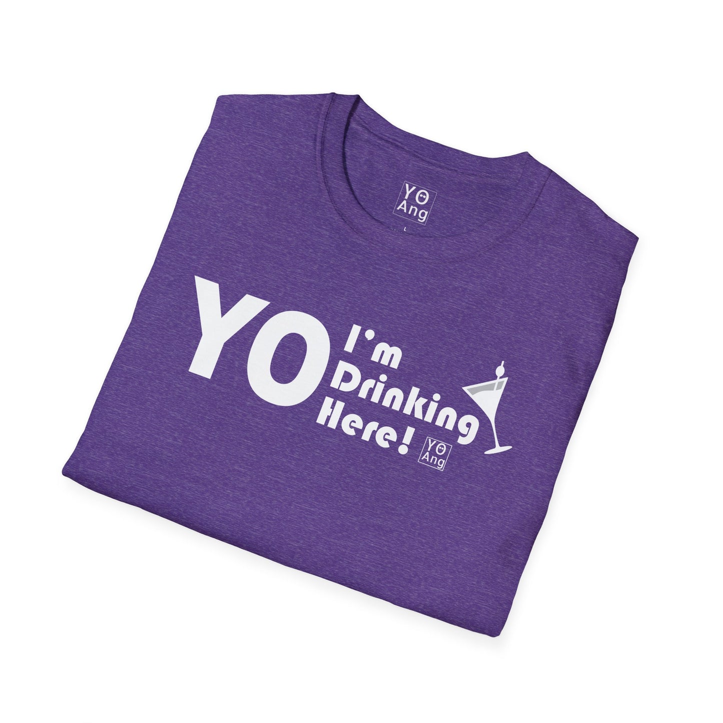 YO I'm Drinking Here • YO Ang NYC • Softstyle T-Shirt