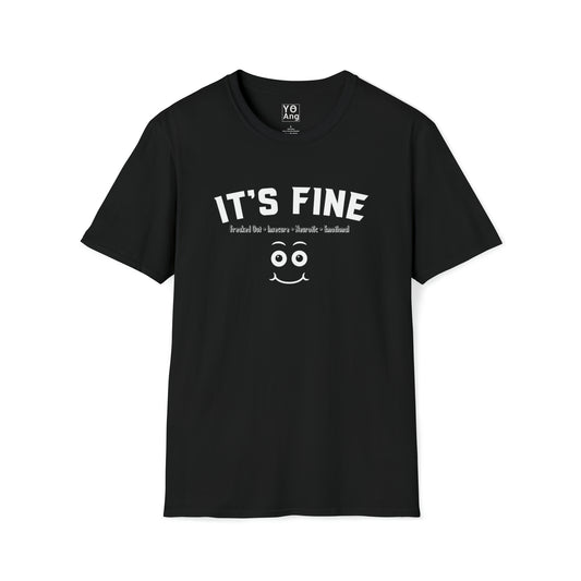 It's FINE (Freaked Out Insecure Neurotic Emotional) Tee • Unisex Softstyle T-Shirt