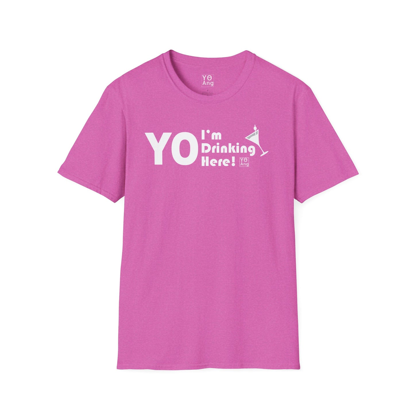 YO I'm Drinking Here • YO Ang NYC • Softstyle T-Shirt